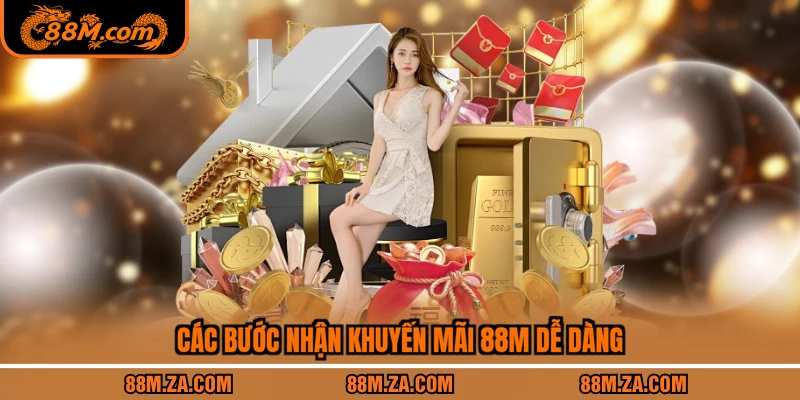 Các bước nhận khuyến mãi 88M dễ dàng